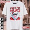 Santa Claus I Do it For The Ho’s T Shirt (2)