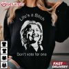 Life’s A Bitch Don't Vote For One Anti Hillary Clinton T Shirt (2)