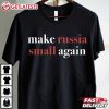 Make Russia Small Again Zelenskyy President T Shirt (3)