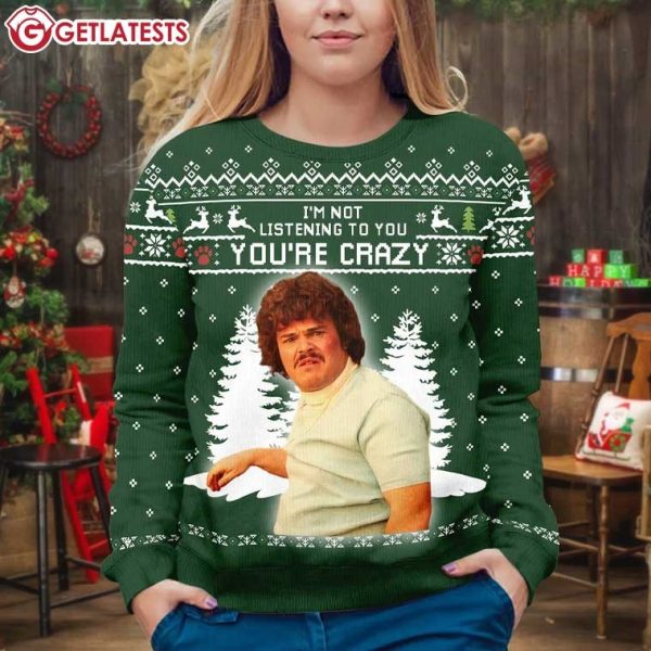 Nacho Libre I'm Not Listening to You You're Crazy Ugly Christmas Sweater (1