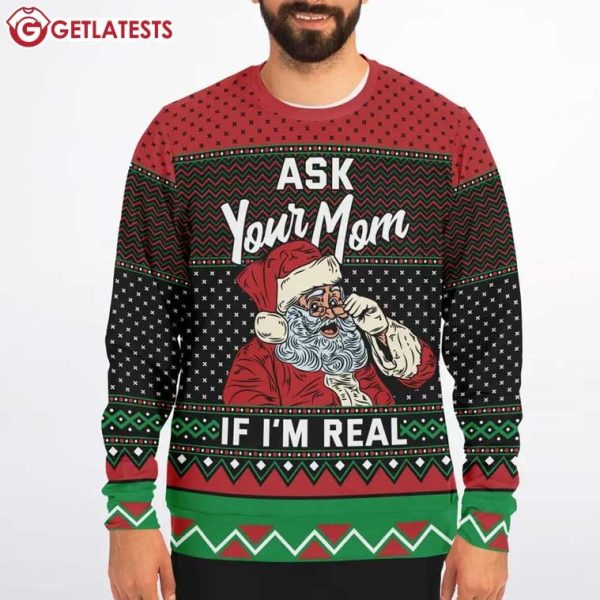 Santa Claus Ask Your Mom If I'm Real Ugly Christmas Sweater (2)