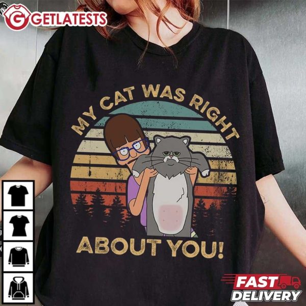 Gayle Genarro My Cat Was Right About You Bob's Burgers Vintage T Shirt (3)