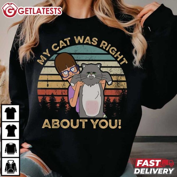 Gayle Genarro My Cat Was Right About You Bob's Burgers Vintage T Shirt (1)