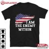 Veterans I Am The Enemy Within American Flag T Shirt (2)