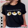 Thanksgiving Dinner You Know Why I'm Here Deviled Egg T Shirt (1)