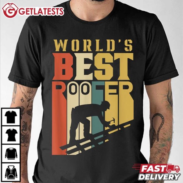 World's Best Roofer Job Roofers Roofing Roof T Shirt