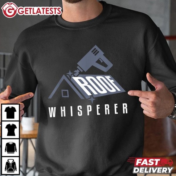 Carpenter Whisperer Roof Roofing Funny Roofer T Shirt (3)