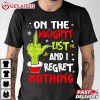 Grinch Hand On The Naughty List And I Regret Nothing Funny Christmas T Shirt (1)