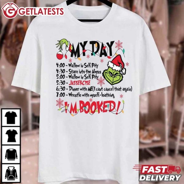 Grinch My Day Im Booked Funny Grinchmas Party T Shirt (2)