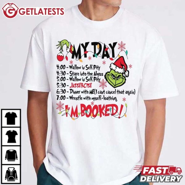 Grinch My Day Im Booked Funny Grinchmas Party T Shirt (4)