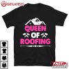 Queen Of Roofing Funny Female Roofer T Shirt (2)