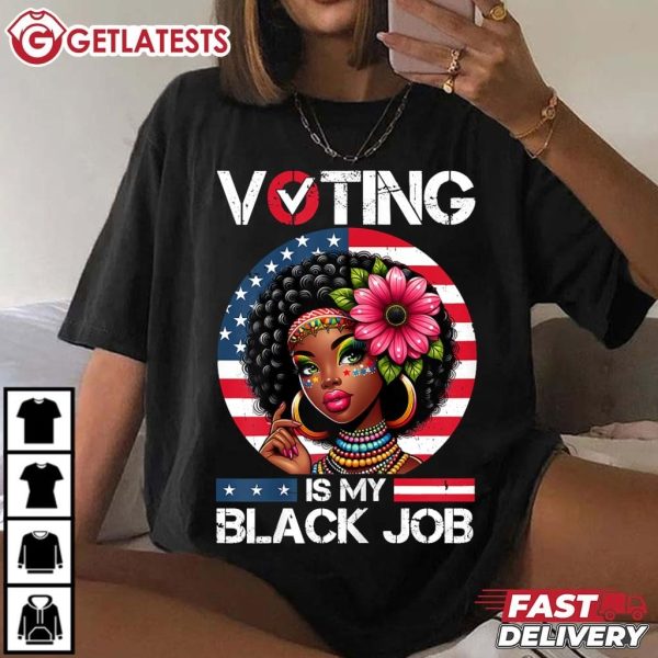 Voting Is My Black Job Black Women USA Flag Retro Graphic T Shirt (1)