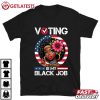 Voting Is My Black Job Black Women USA Flag Retro Graphic T Shirt (2)