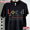 Loc'd and Committed Locs T Shirt