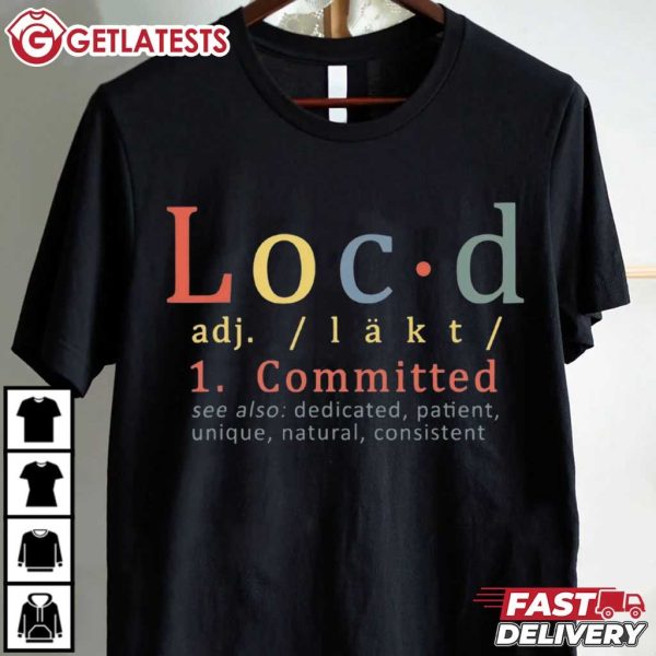 Loc'd and Committed Locs T Shirt