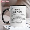 Cluster Fuck Fixer Funny Custom Name Mug (4)