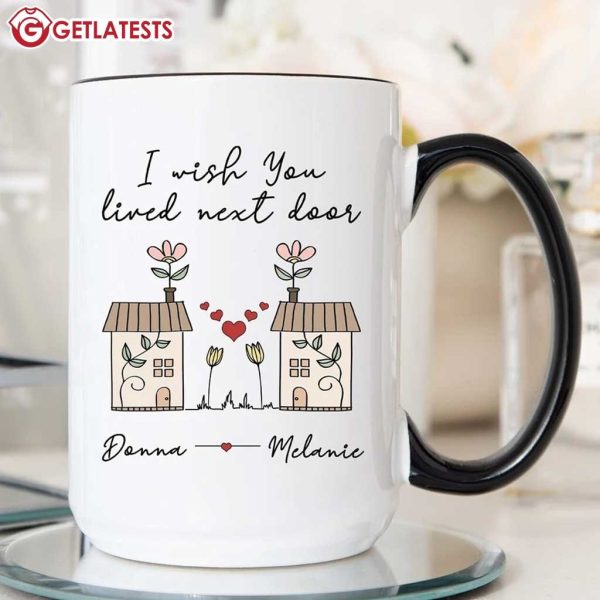 I Wish You Lived Next Door Besties Gift For Best Friend Custom Name Mug (1)