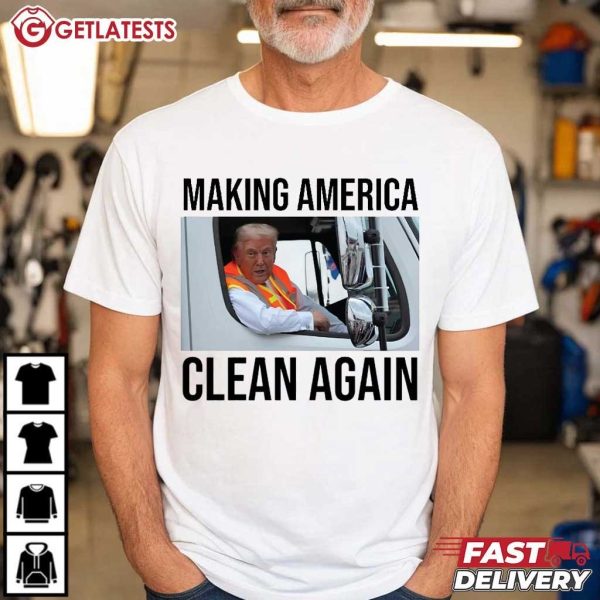 Trump Garbage Man in Trash Truck Making America Clean Again T Shirt (3)