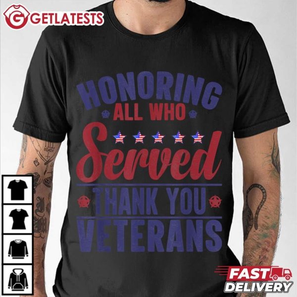 Honoring All Who Served Thank you Veterans Day US Patriotic T Shirt (2)