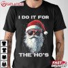 Santa I Do It For The Ho's Funny Christmas T Shirt (1)