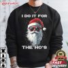 Santa I Do It For The Ho's Funny Christmas T Shirt (2)