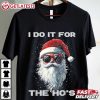 Santa I Do It For The Ho's Funny Christmas T Shirt (3)