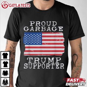 Proud Garbage Trump Supported American Flag T Shirt (3)