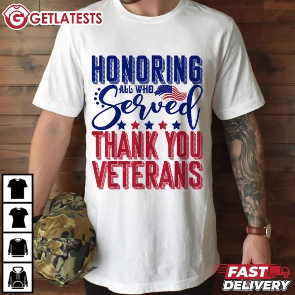 Honoring All Who Served Thank You Veterans Day American Flag T Shirt (3)