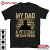 My Dad Is Not Just A Veteran He's My Hero Veterans Day T Shirt (2)