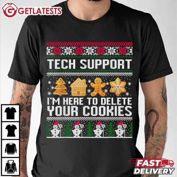 Tech Support I'm Here To Delete Your Cookies Christmas T Shirt (3)