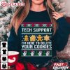 Tech Support I'm Here To Delete Your Cookies Christmas T Shirt (1)