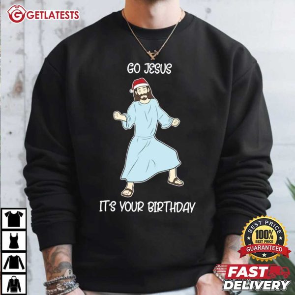 Go Jesus It's Your Birthday Christmas Gifts T Shirt (3)