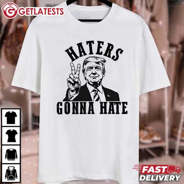 Trump 2024 Haters Gonna Hate T Shirt (2)