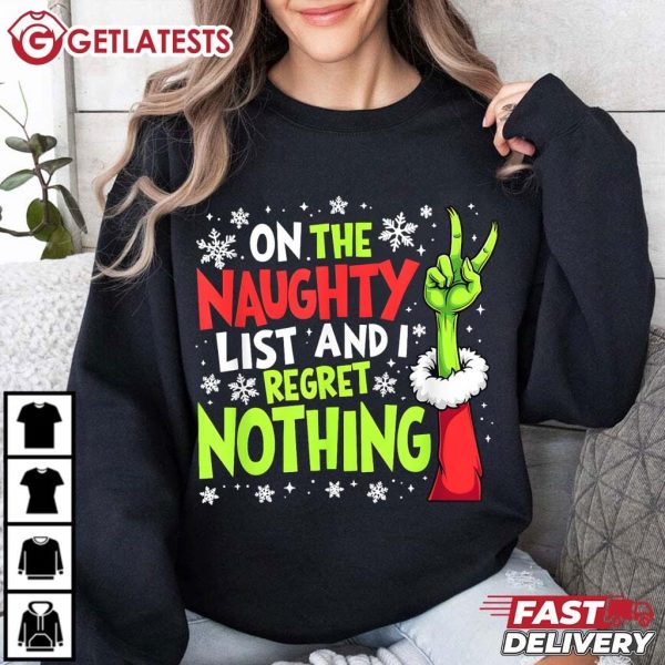 Grinch On The Naughty List And I Regret Nothing Funny Christmas T Shirt (1)