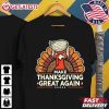 Trump Turkey Make Thanksgiving Great Again T Shirt (2)