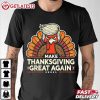 Trump Turkey Make Thanksgiving Great Again T Shirt (3)