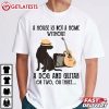 A House Is Not A Home Without A Dog And Guitar T Shirt (3)