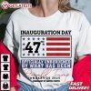 Inauguration Day Officially Unburdened By What Has Been Trump Victory T Shirt (1)