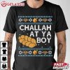 Hanukkah Challah At Ya Boy Jewish Food T Shirt (1)