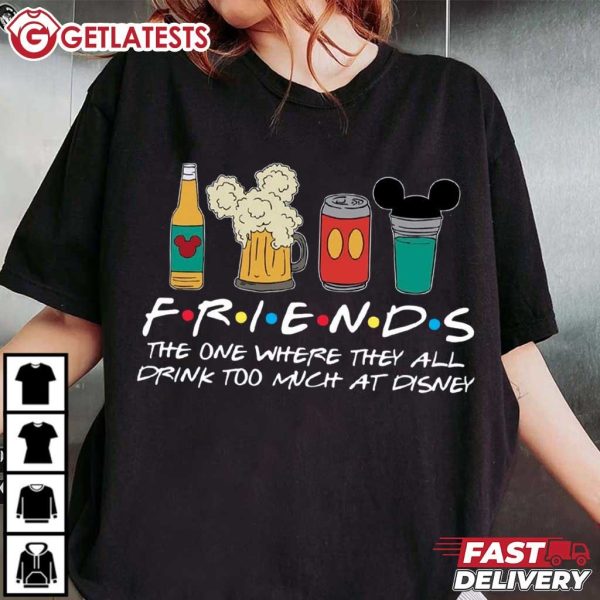 Friends The One Where They All Drink Too Much At Disney T Shirt (3)