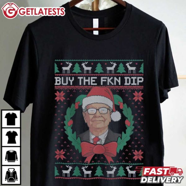 Warren Buffett Buy The FKN Dip Ugly Christmas T Shirt (1)