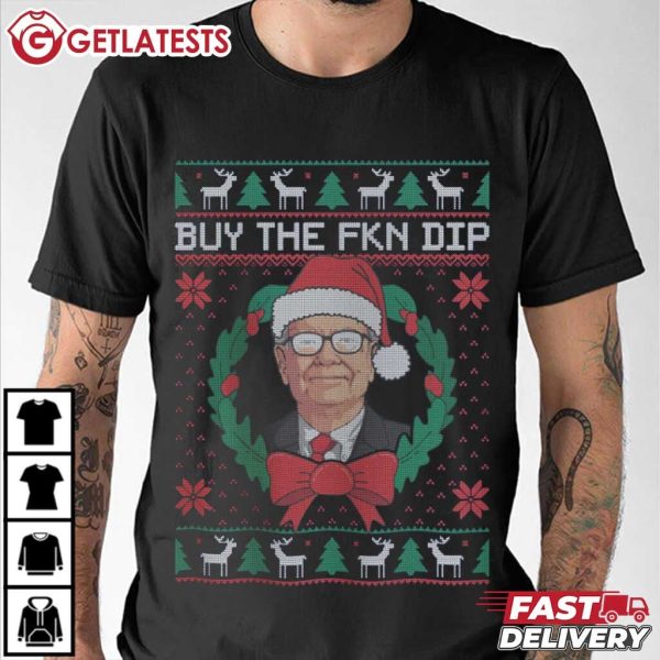 Warren Buffett Buy The FKN Dip Ugly Christmas T Shirt (2)