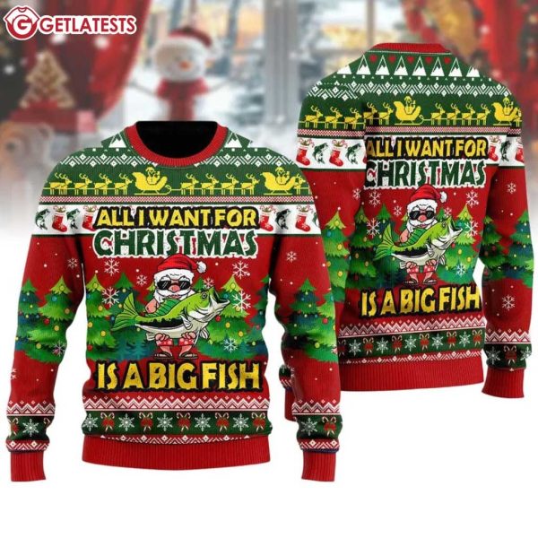 Santa Fishing All I Want For Christmas Is A Big Fish Ugly Sweater