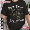 Aqua Tofana Apothecary Women Owned And Operated T Shirt (3)