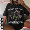 Feminist Aqua Tofana Apothecary Woman Owned And Operated T Shirt (1)