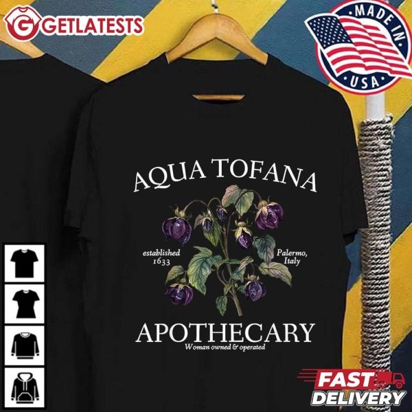 Feminist Aqua Tofana Apothecary Woman Owned And Operated T Shirt (2)