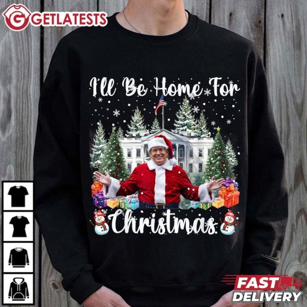 I'll Be Home For Christmas Funny Santa Claus Trump 2024 T Shirt (2)