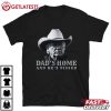 Trump Dad's Home And He's Pissed T Shirt (2)