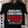 North Pole Correctional Perjury 2024 Christmas T Shirt (1)