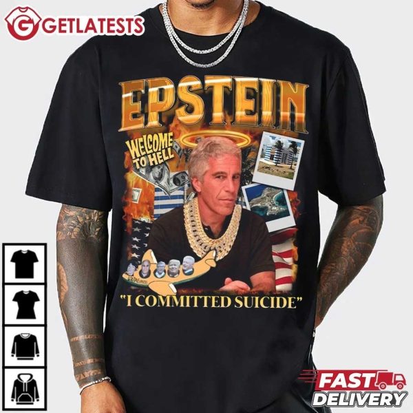 Jeffrey Epstein Welcome To Hell I Committed Suicide T Shirt (3)